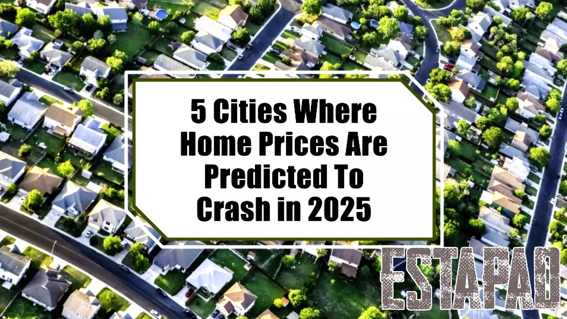 Anticipating a Housing Market Shift: Five Cities at Risk of Price Declines by 2025