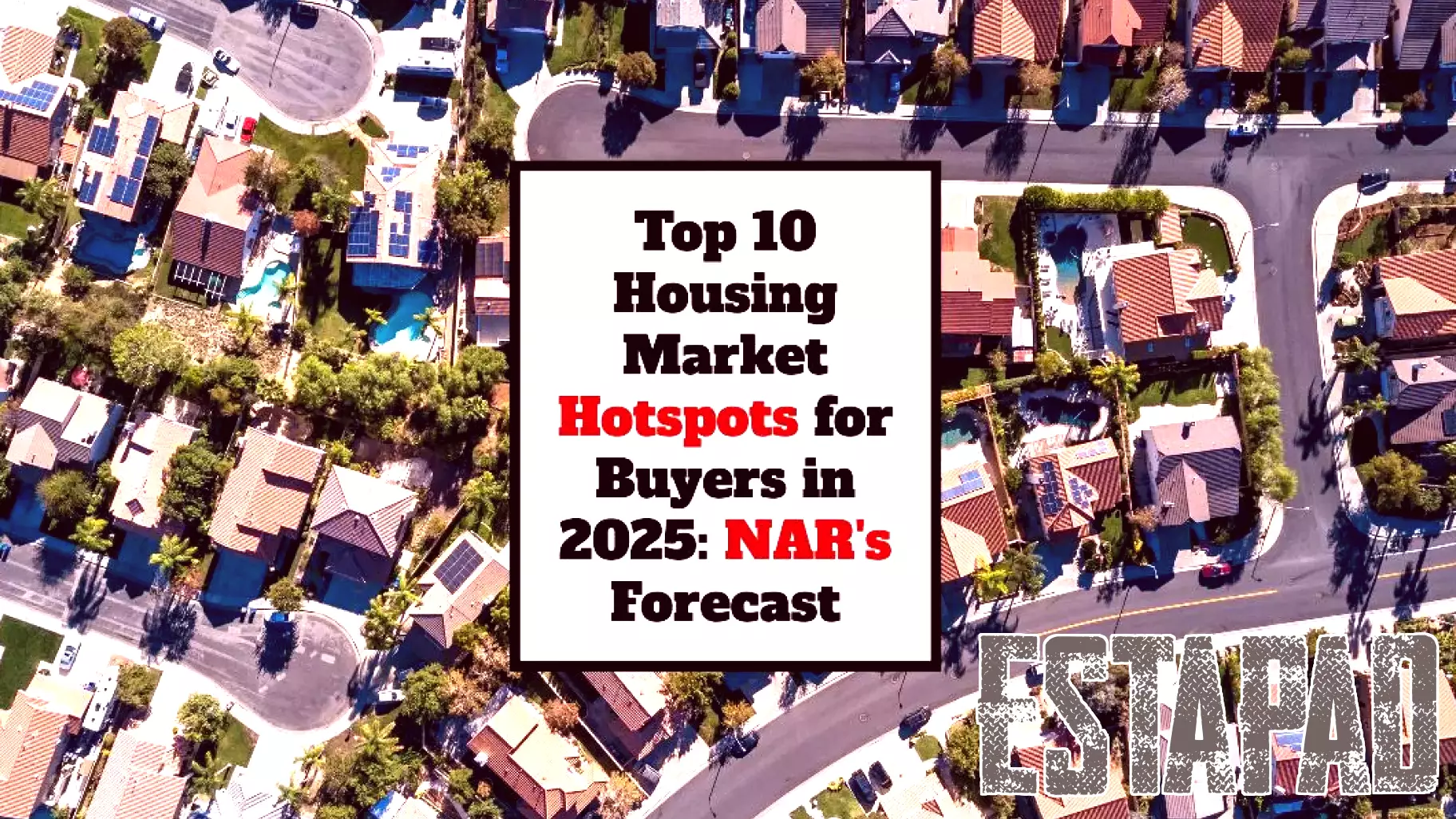 Discover the Hottest Housing Markets of 2025